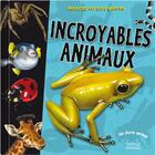 Couverture du livre « Incroyables animaux » de Claire Trevise et Flammeta Dogi et Dan Cole aux éditions Babiroussa
