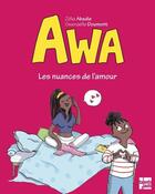 Couverture du livre « Awa : les nuances de l'amour » de Gwenaelle Doumont et Zelia Abadie aux éditions Talents Hauts