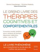 Couverture du livre « Le grand livre des thérapies cognitives et comportementales » de Dennis Greenberger et Christine Padesky aux éditions Thierry Souccar