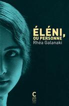 Couverture du livre « Eléni, ou personne » de Galanaki Rhea aux éditions Cambourakis