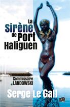 Couverture du livre « La sirène de Port-Haliguen » de Serge Le Gall aux éditions Editions Du 38