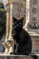 Couverture du livre « Sous le signe du chat » de Nina Desbayles aux éditions Hello Editions