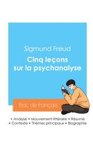 Couverture du livre « Réussir son Bac de philosophie 2024 : Analyse des Cinq leçons sur la psychanalyse de Freud » de Sigmund Freud aux éditions Bac De Francais