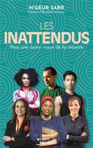 Couverture du livre « Les inattendus : Pour une autre vision de la réussite » de N'Geur Sarr aux éditions Eyrolles