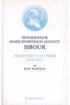 Couverture du livre « Monseigneur Marie-Dominique Sibour » de Manceau Jean aux éditions Beauchesne