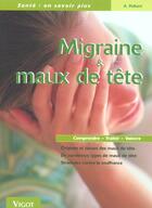 Couverture du livre « Migraines et maux de tête » de A Peikert aux éditions Vigot