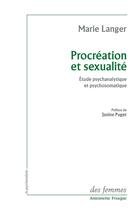 Couverture du livre « Procréation et sexualité ; étude psychanalytique et psychosomatique » de Maria Langer aux éditions Des Femmes