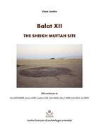 Couverture du livre « Balat XII ; the Sheikh Muftah site at Balat North » de Clara Jeuthe aux éditions Ifao