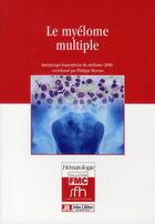 Couverture du livre « Le myélome multiple » de Philippe Moreau aux éditions John Libbey