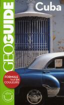 Couverture du livre « GEOguide ; Cuba » de David Fauquemberg et Martin Angel et Guilles Guerard aux éditions Gallimard-loisirs