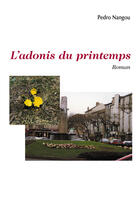 Couverture du livre « L'adonis du printemps » de Pedro Nangou aux éditions Societe Des Ecrivains