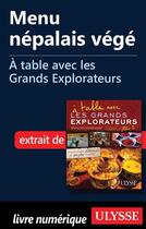 Couverture du livre « À table avec les Grands Explorateurs ; menu népalais végé » de Maxime Jean aux éditions Ulysse