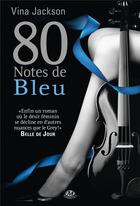 Couverture du livre « 80 notes Tome 2 : 80 notes de bleu » de Vina Jackson aux éditions Milady