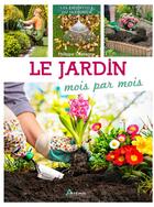 Couverture du livre « Le jardin mois par mois » de Philippe Chavanne aux éditions Artemis