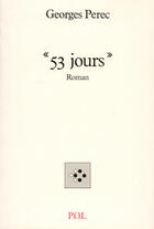 Couverture du livre « 53 jours » de Georges Perec aux éditions P.o.l