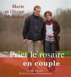 Couverture du livre « Prier le rosaire en couple » de Marie Malcurat et Olivier Malcurat aux éditions Des Beatitudes