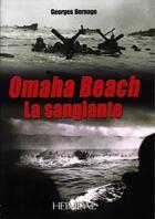 Couverture du livre « Omaha Beach la sanglante » de Georges Bernage aux éditions Heimdal