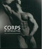 Couverture du livre « Corps d'athlètes ; sport et naturisme dans la photographie » de Peter Kuhnst aux éditions Le Regard