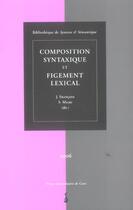 Couverture du livre « Composition syntaxique et figement lexical » de Me Francois Jacques aux éditions Pu De Caen