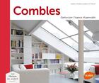 Couverture du livre « Combles ; optimiser l'espace sous les toits » de Marie-Pierre Dubois-Petroff aux éditions Eugen Ulmer