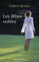 Couverture du livre « Les âmes volées » de Gilbert Bordes aux éditions Libra Diffusio