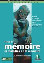 Couverture du livre « Trous De Memoire Et Maladies De La Memoire Guide A L'Usage Des Patients » de Defontaines aux éditions Bash