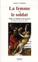 Couverture du livre « La femme et le soldat ; viols et violence de guerre » de Jose Cubero aux éditions Imago