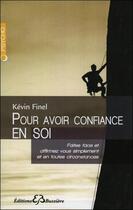 Couverture du livre « Pour avoir confiance en soi » de Kevin Finel aux éditions Bussiere
