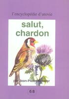 Couverture du livre « Salut chardon ! » de Jean-Pierre Scherer aux éditions Utovie