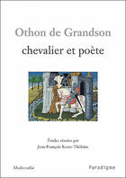 Couverture du livre « Othon de Gransdon ; chevalier et poète » de Jean-Francois Kosta-Thefaine aux éditions Paradigme