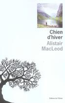 Couverture du livre « Chien d'hiver » de Alistair Mcleod aux éditions Editions De L'olivier