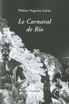 Couverture du livre « Carnaval de rio » de Nogueira Galvao Waln aux éditions Chandeigne