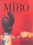 Couverture du livre « Miro l'atelier » de Juan Punyet Miro aux éditions Assouline