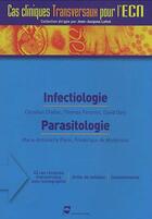Couverture du livre « Infectiologie - parasitologie cas cliniques transversaux pour l ecn » de Pradel Editeur aux éditions Pradel