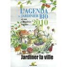 Couverture du livre « L'agenda du jardinier bio 2010 et son calendrier lunaire » de Laurence Baudelet aux éditions Terre Vivante