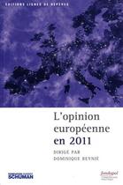 Couverture du livre « L'opinion européenne en 2011 » de Dominique Reynie aux éditions Lignes De Reperes