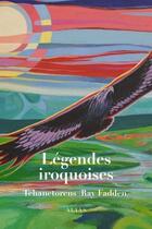 Couverture du livre « Légendes iroquoises » de Ray Fadden aux éditions Alias