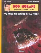 Couverture du livre « Bob Morane présente Jules Vernes ; voyage au centre de la terre » de Luc Dellisse et Claude Laverdure aux éditions Miklo