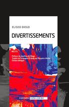 Couverture du livre « Divertissements » de Eliseo Diego aux éditions Long Cours