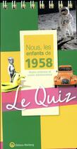 Couverture du livre « Quiz nous, les enfants de 1958 » de Marie Hermann aux éditions Wartberg