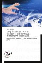 Couverture du livre « Coopération en R&D et croissance économique : fondements théoriques » de Tarek Sadraoui aux éditions Presses Academiques Francophones