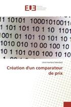 Couverture du livre « Creation d'un comparateur de prix » de Kenfack Ndonfack U. aux éditions Editions Universitaires Europeennes