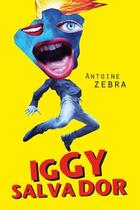 Couverture du livre « Iggy Salvador » de Antoine Zebra aux éditions Publishroom