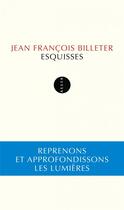 Couverture du livre « Esquisses » de Jean-Francois Billeter aux éditions Allia