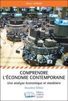 Couverture du livre « Comprendre l'économie contemporaine - une analyse économique et monétaire (2e édition) » de Olivier Boissin aux éditions Campus Ouvert