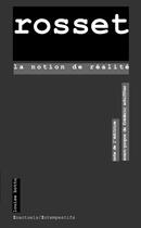 Couverture du livre « La notion de réalité » de Clement Rosset aux éditions Louise Bottu