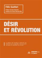 Couverture du livre « Désir et révolution » de Félix Guattari aux éditions Eterotopia