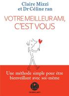 Couverture du livre « Votre meilleur ami, c'est vous » de Celine Tran et Claire Mizzi aux éditions L'iconoclaste