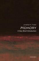 Couverture du livre « Memory: A Very Short Introduction » de Foster Jonathan K aux éditions Oup Oxford