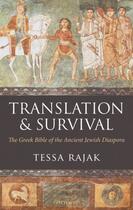 Couverture du livre « Translation and Survival: The Greek Bible of the Ancient Jewish Diaspo » de Rajak Tessa aux éditions Oup Oxford